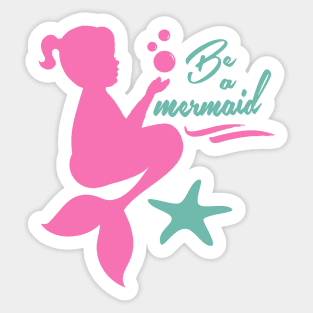 Be a Mermaid Sticker